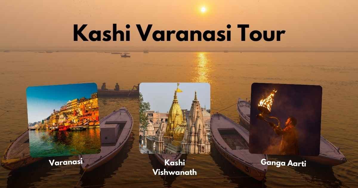 Kashi Varanasi Tour Package