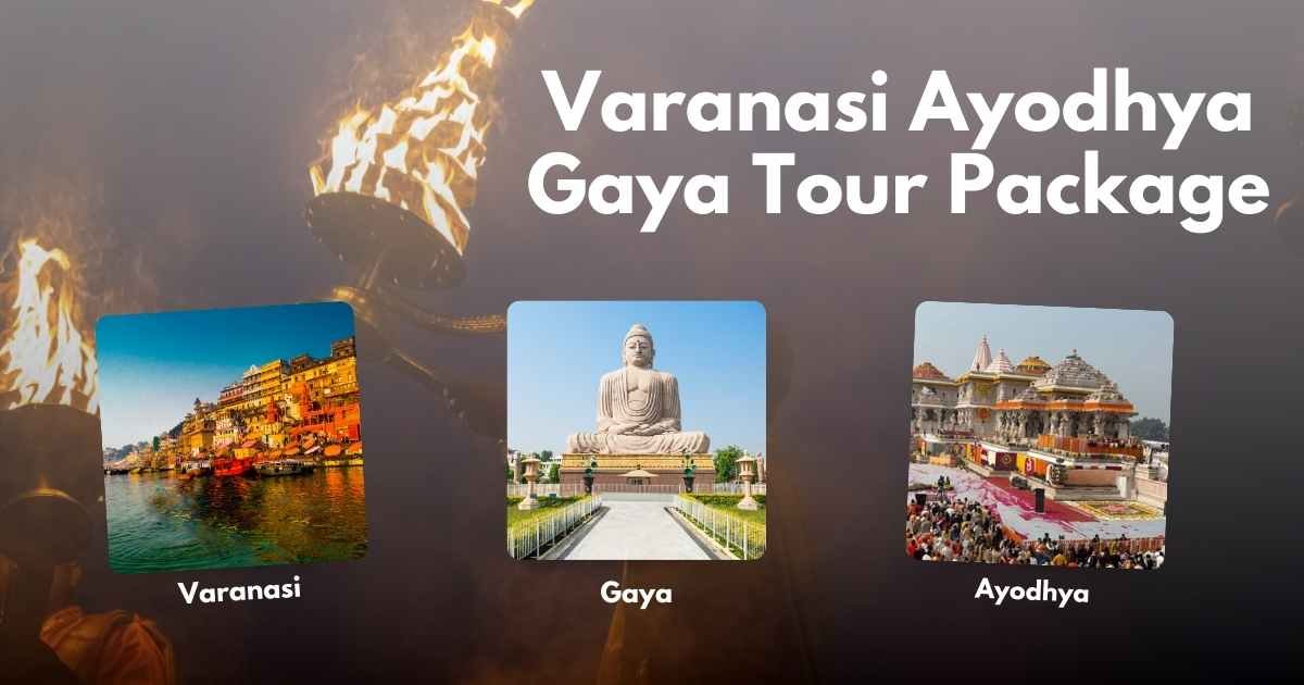 Varanasi Ayodhya Gaya Tour Package