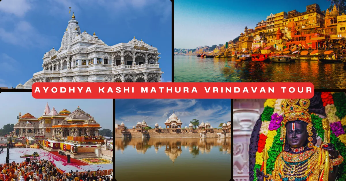 Ayodhya Kashi Mathura Vrindavan Tour Package
