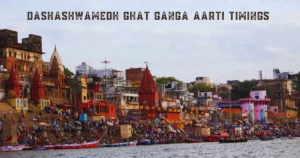 Dashashwamedh Ghat Ganga Aarti Timings
