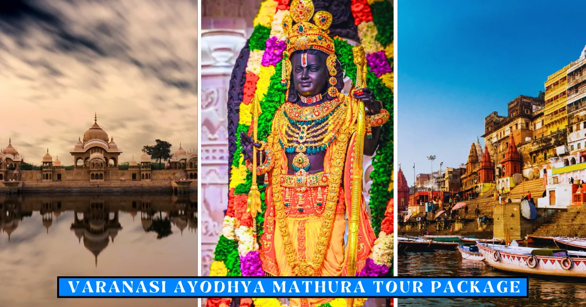 Varanasi Ayodhya Mathura Tour Package