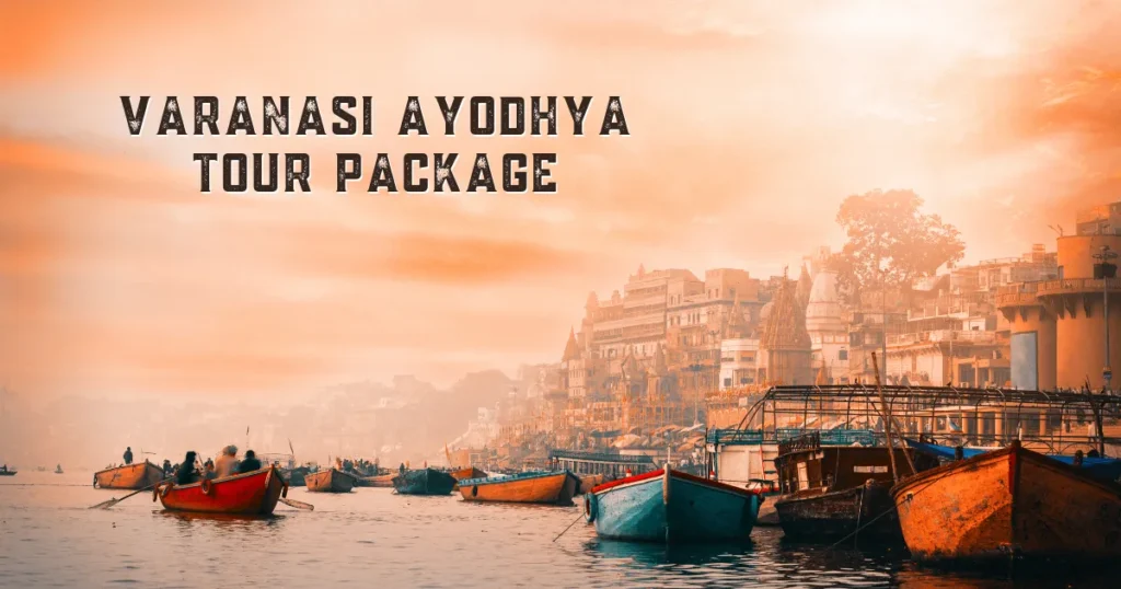 Ayodhya to Varanasi Tour Package
