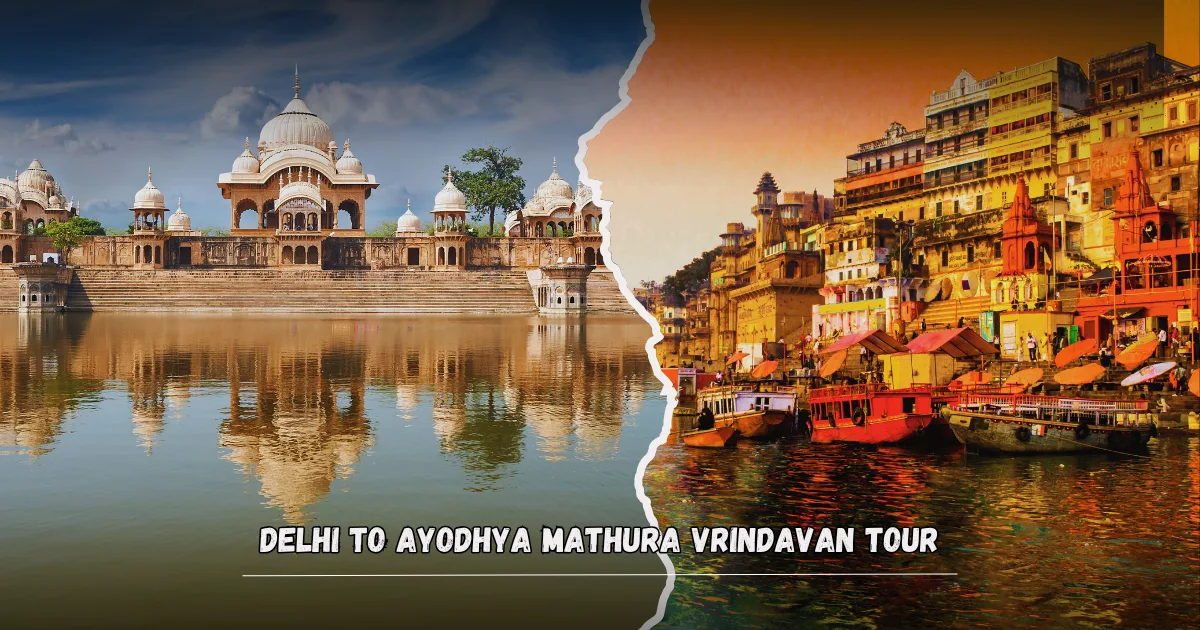 Delhi to Ayodhya Mathura Vrindavan Tour
