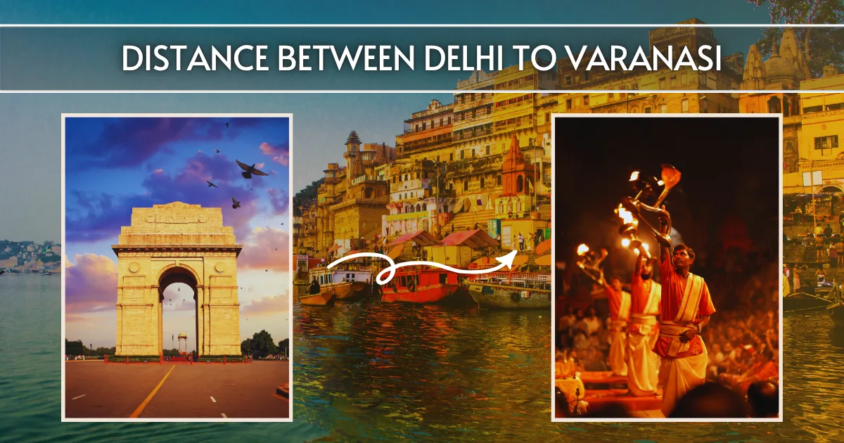 Distance Between Delhi to Varanasi