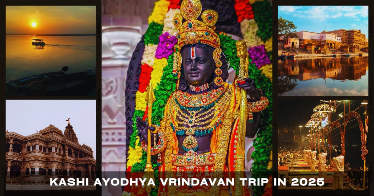 Kashi Ayodhya Vrindavan Trip