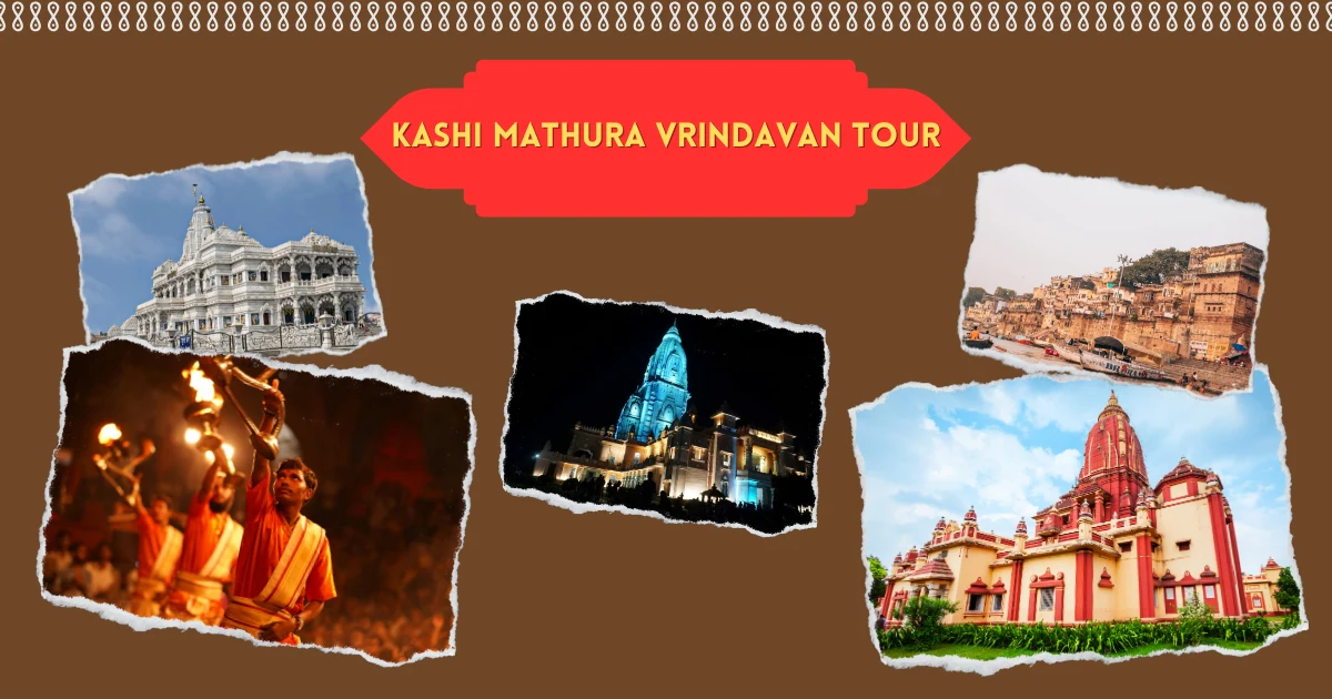 Kashi Mathura Vrindavan Tour