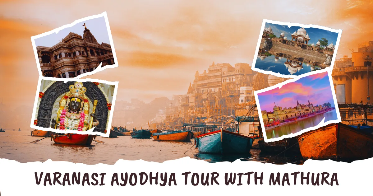Varanasi Ayodhya Tour with Mathura