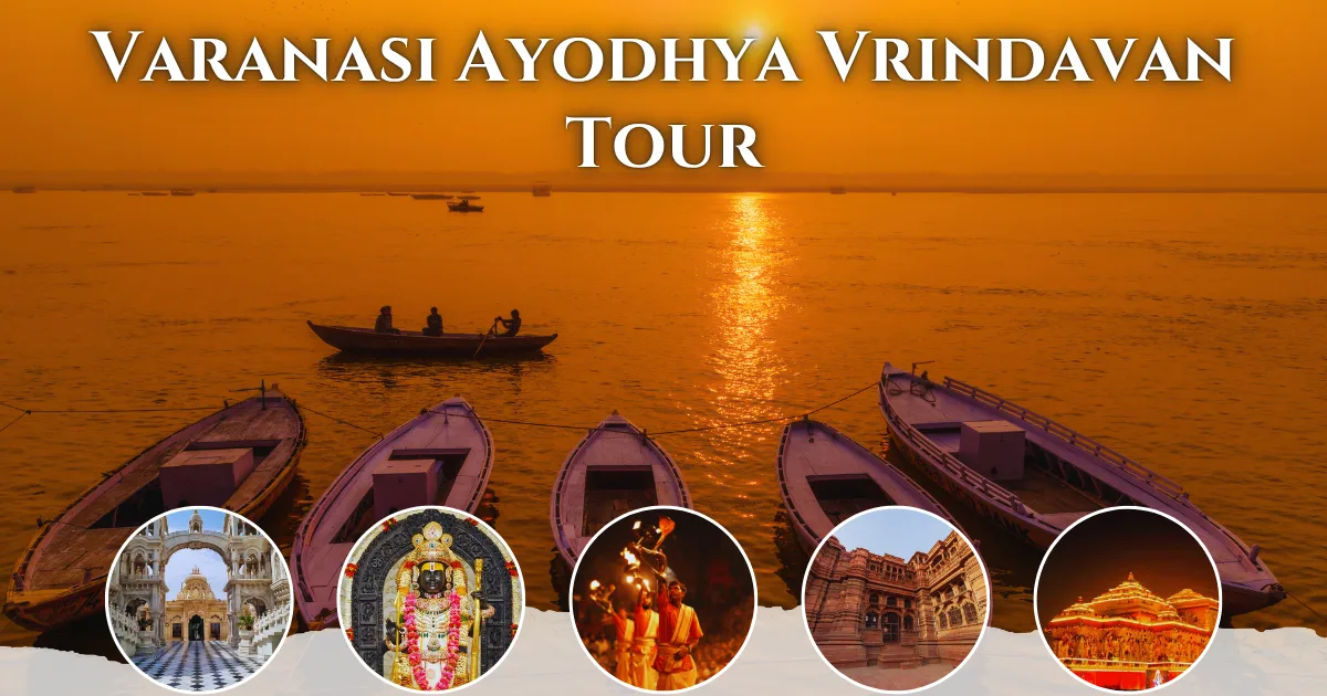 Varanasi Ayodhya Vrindavan Tour