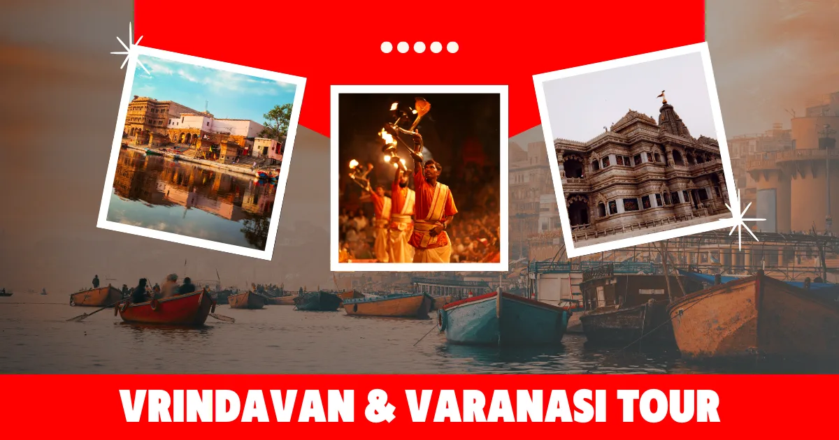 Varanasi Tour with vrindavan