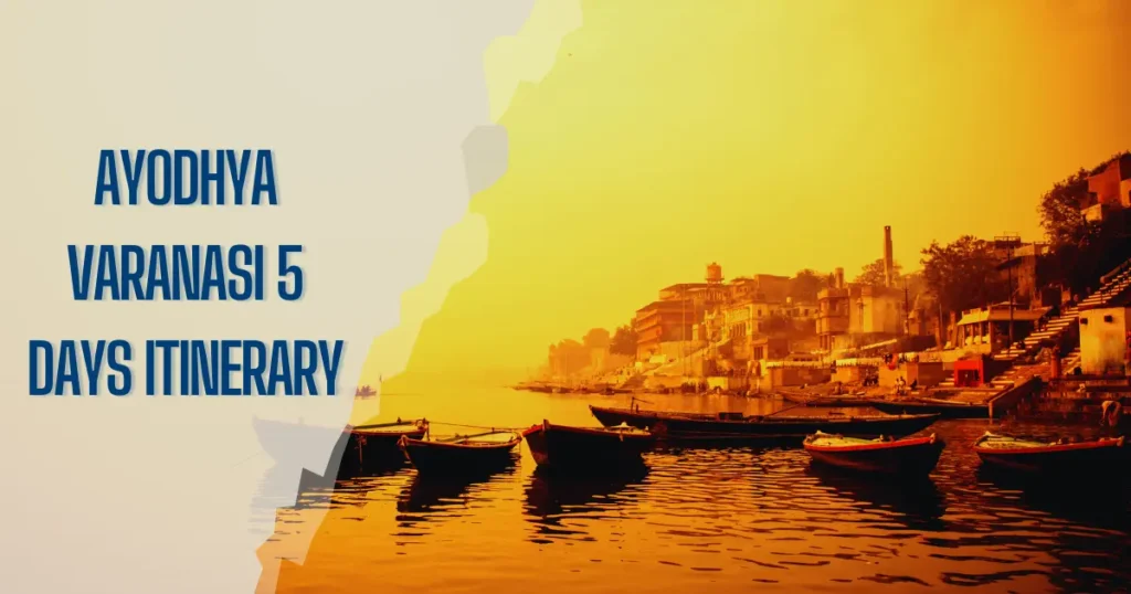 Ayodhya Varanasi 5 Days Itinerary