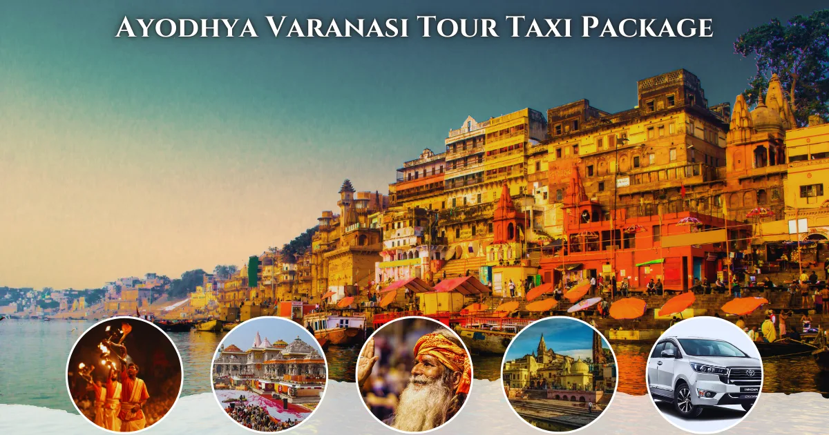 ayodhya varanasi tour taxi package