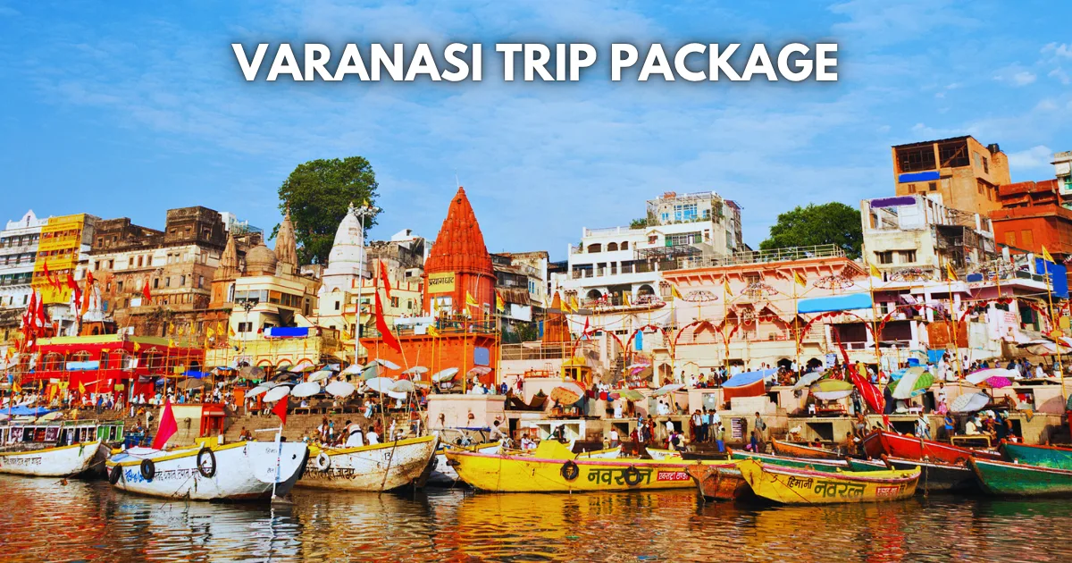 Varanasi Package Trip