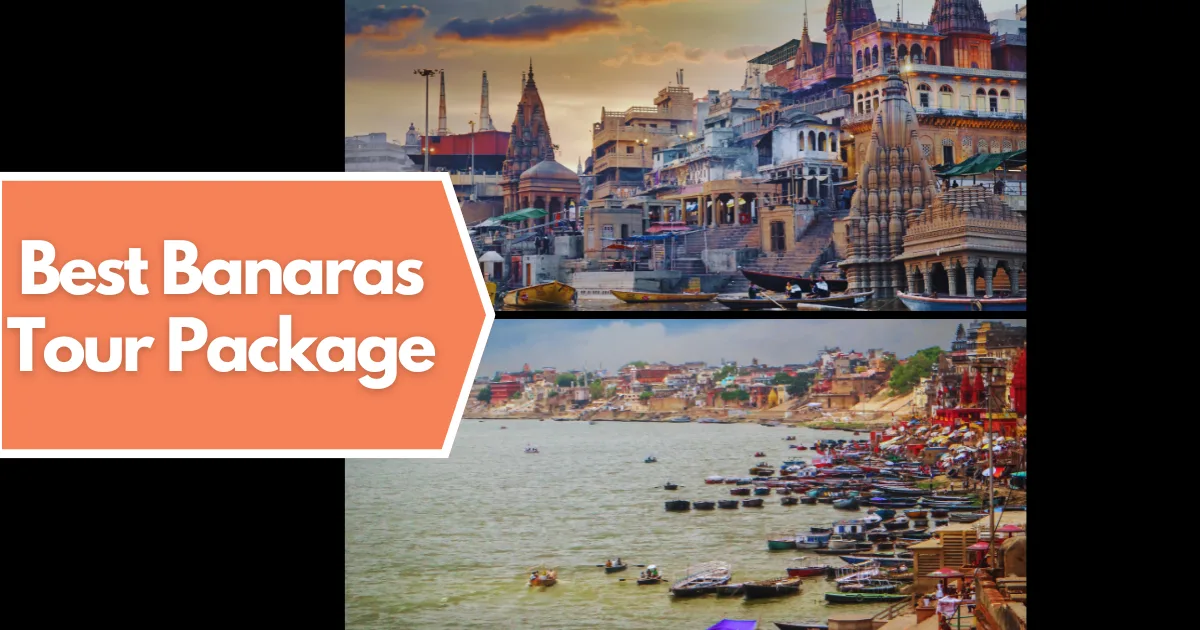 Best Banaras Tour Package
