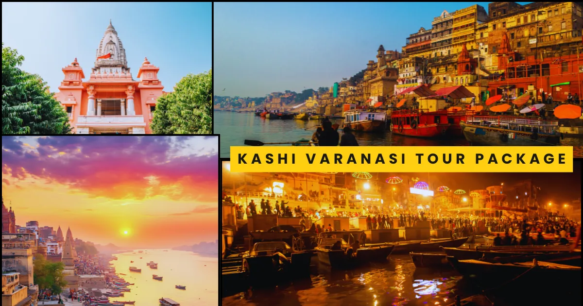 Kashi Varanasi Tour Package