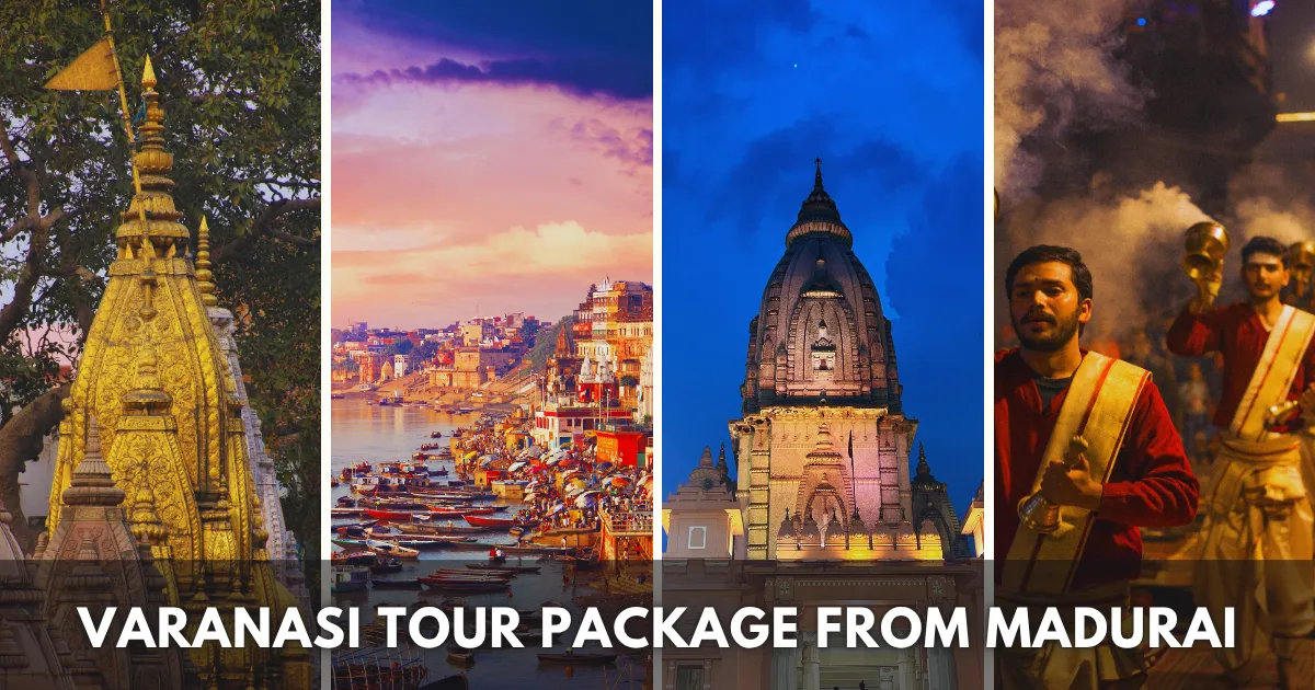 Varanasi Tour Package from Madurai