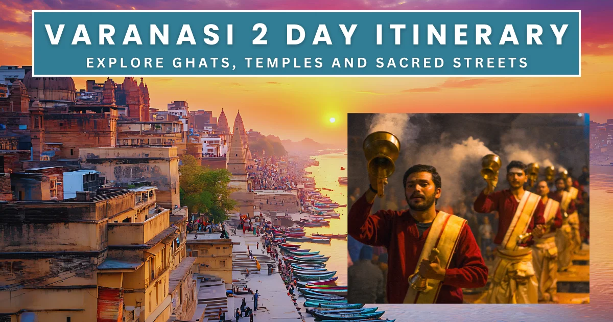 Varanasi 2 Day Itinerary