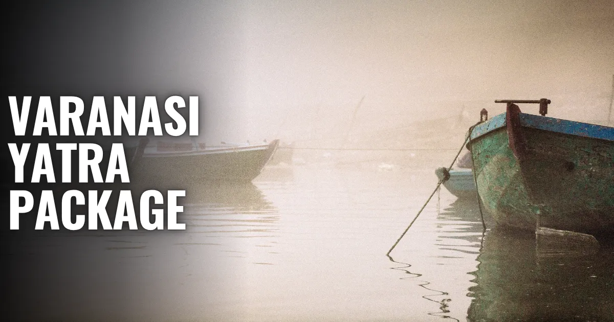 Varanasi Yatra Package