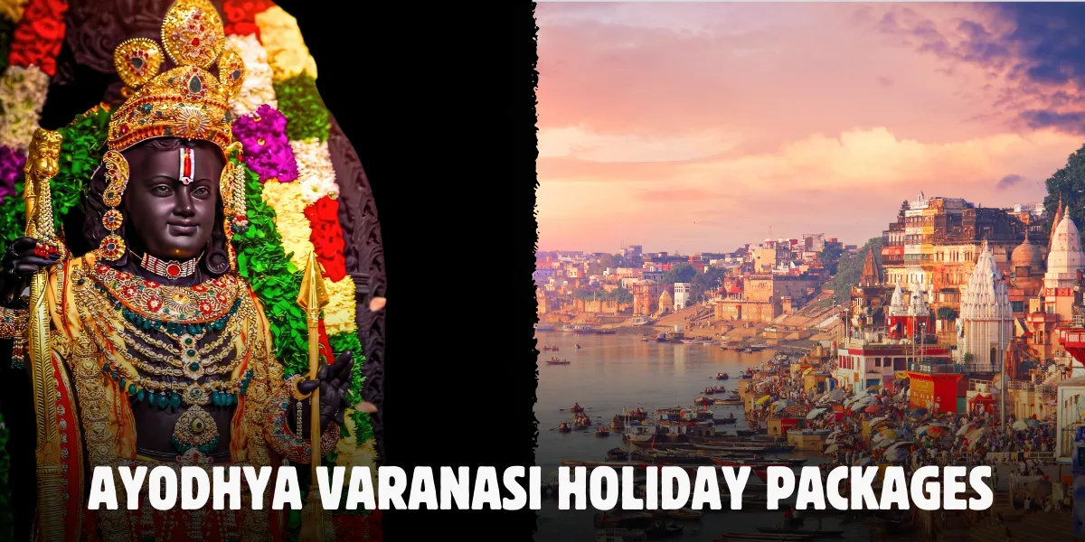 Ayodhya Varanasi Holiday Packages
