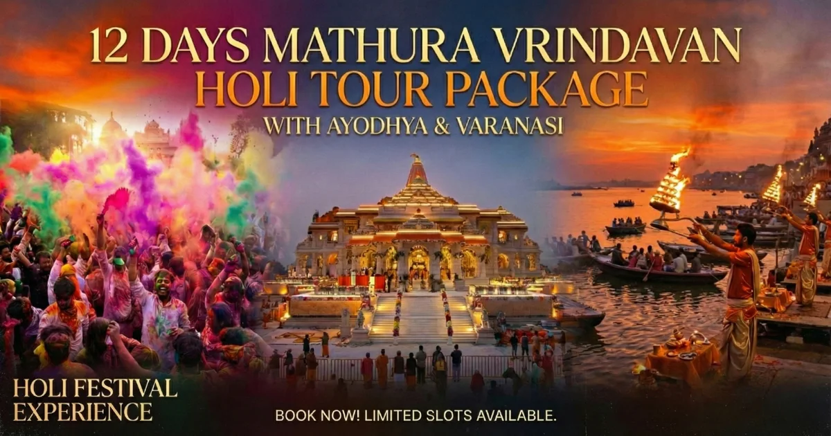 12 Days Mathura Vrindavan Holi Tour Package with Ayodhya & Varanasi