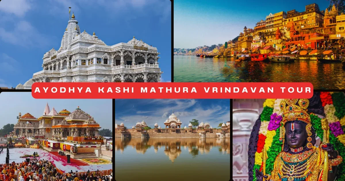 Ayodhya Kashi Mathura Vrindavan Tour Package