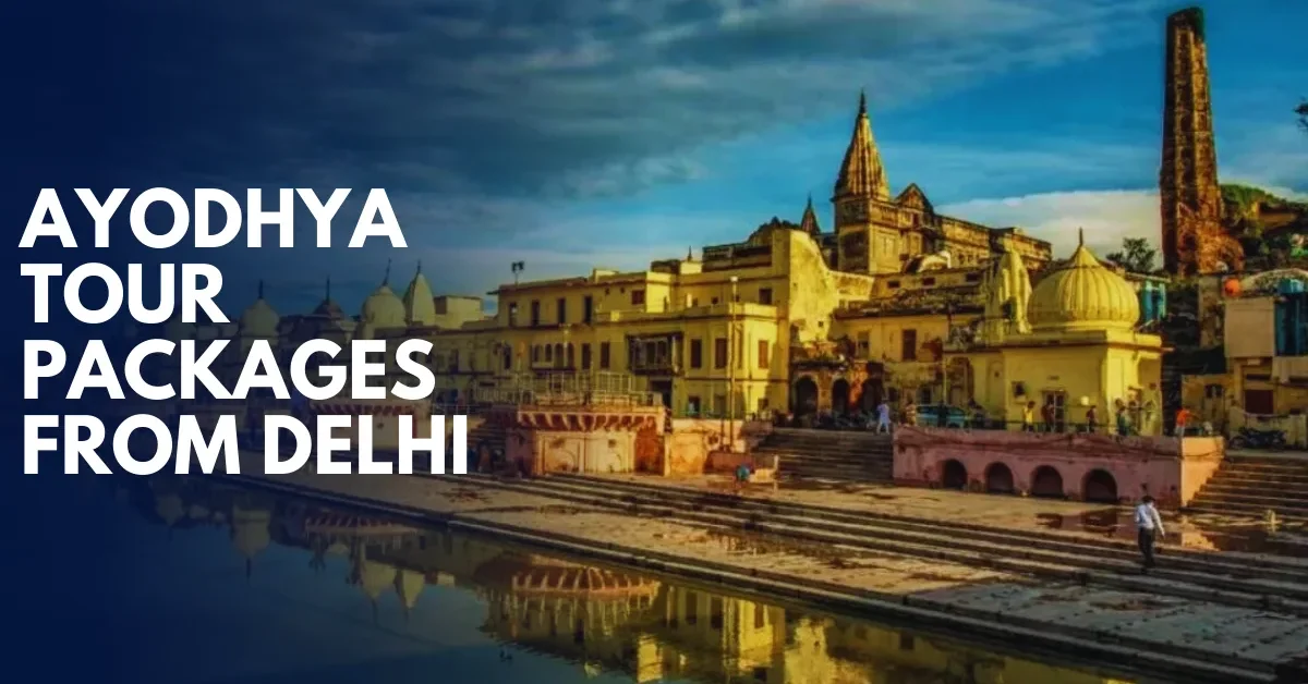 Ayodhya Tour Packages from Delhi