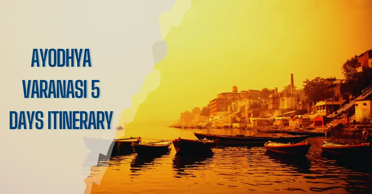 Ayodhya Varanasi 5 Days Itinerary