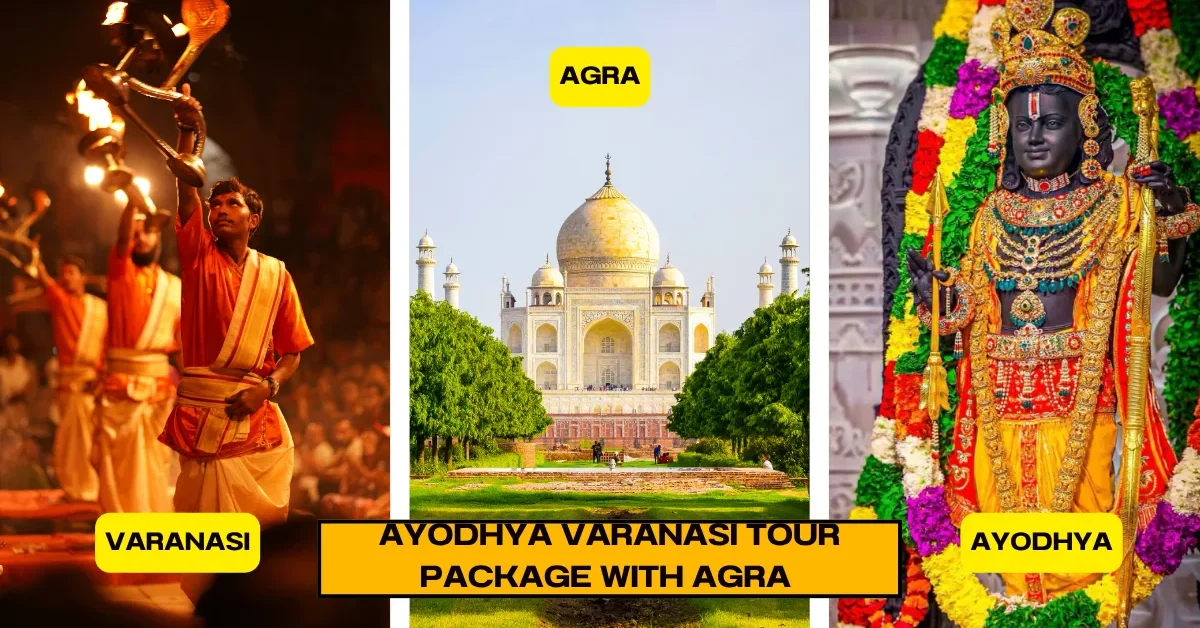 Ayodhya Varanasi Tour Package with Agra