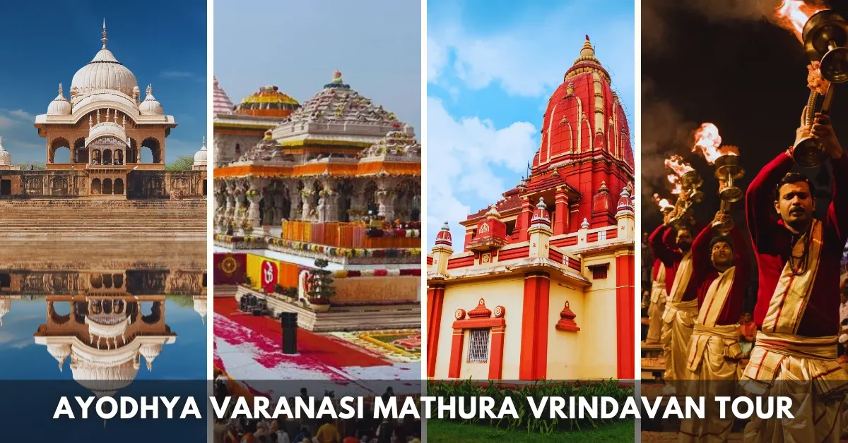 Ayodhya Varanasi Trip with Mathura Vrindavan