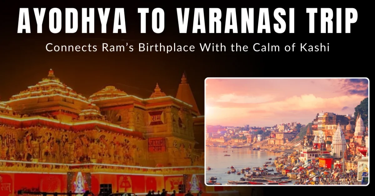 Ayodhya to Varanasi Trip