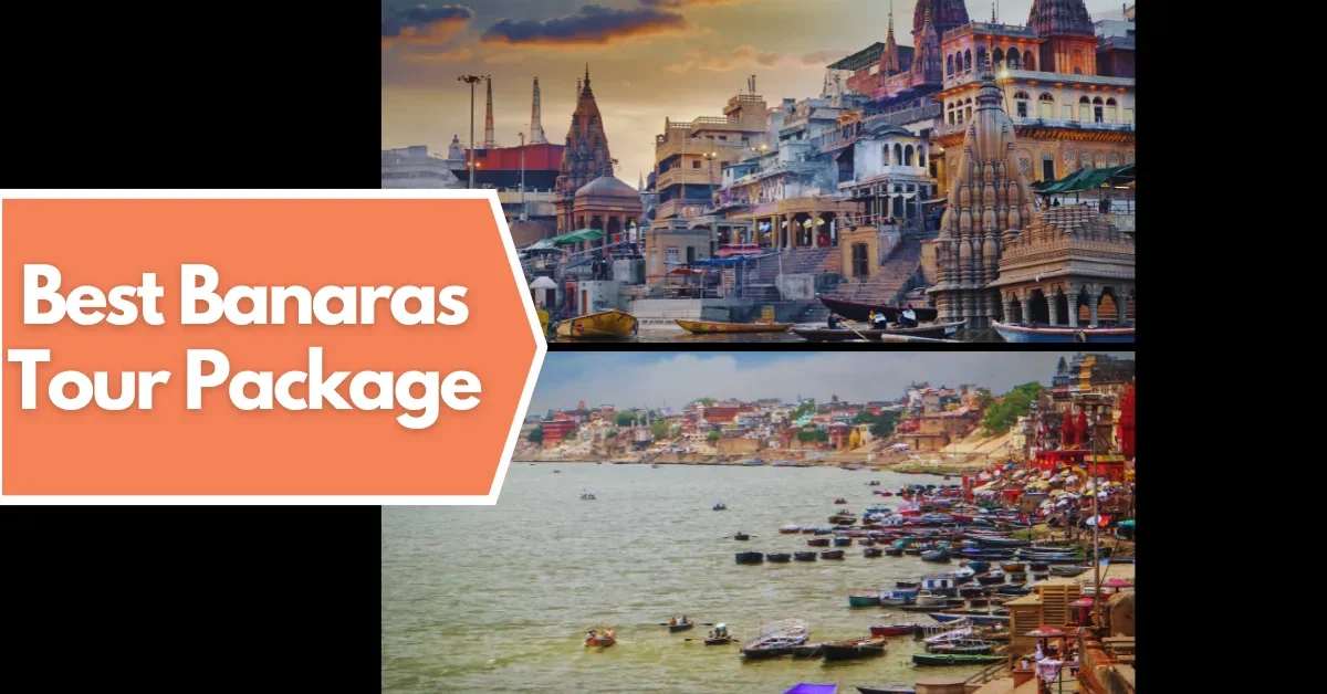 Best Banaras Tour Package
