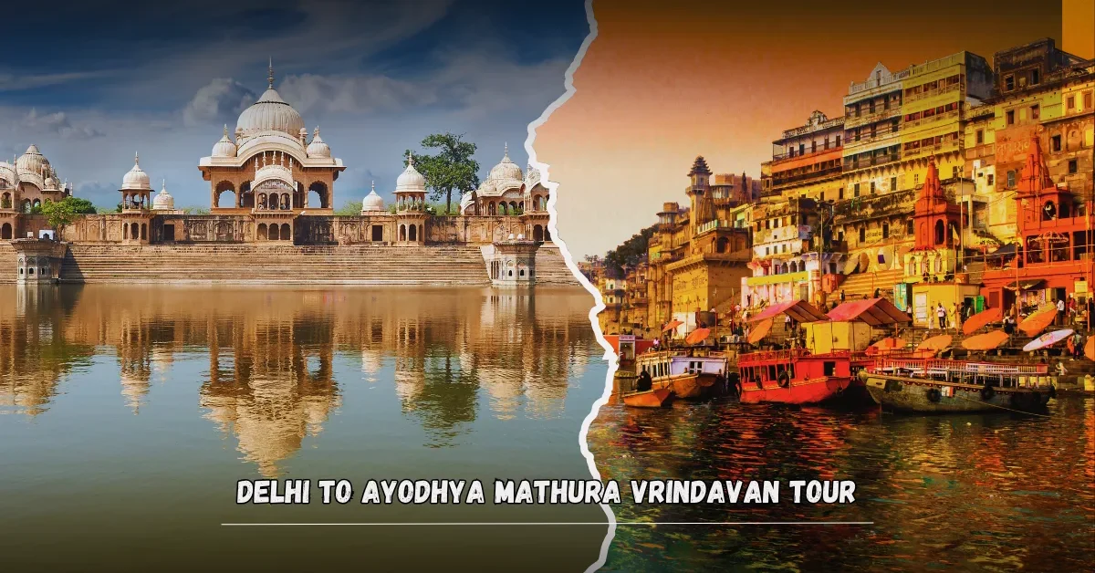 Delhi to Ayodhya Mathura Vrindavan Tour