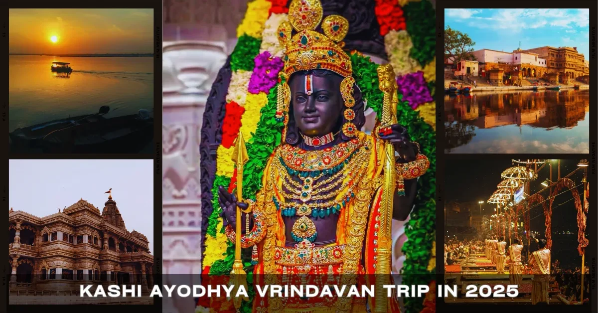 Kashi Ayodhya Vrindavan Trip