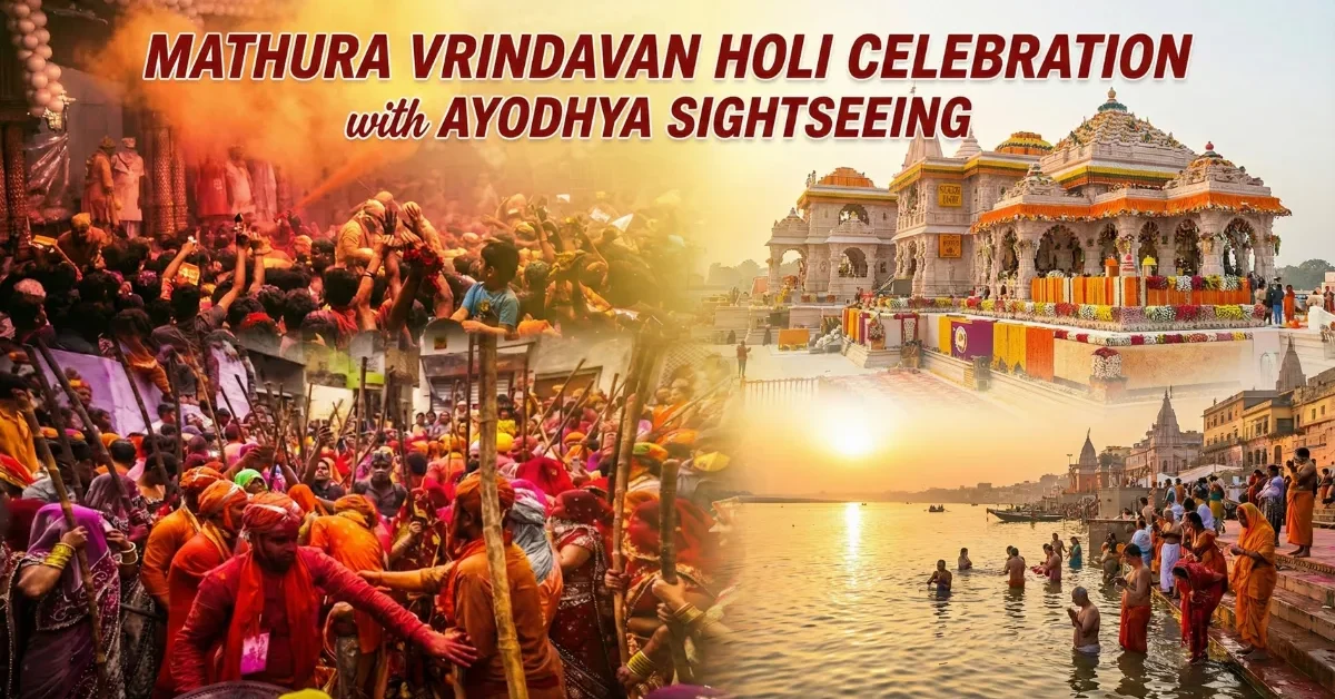Mathura Vrindavan Holi Celebration with Ayodhya sightseeing