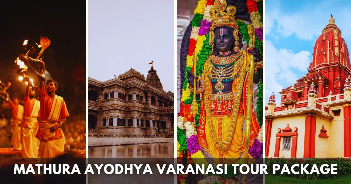 Ayodhya Varanasi Mathura Tour Package