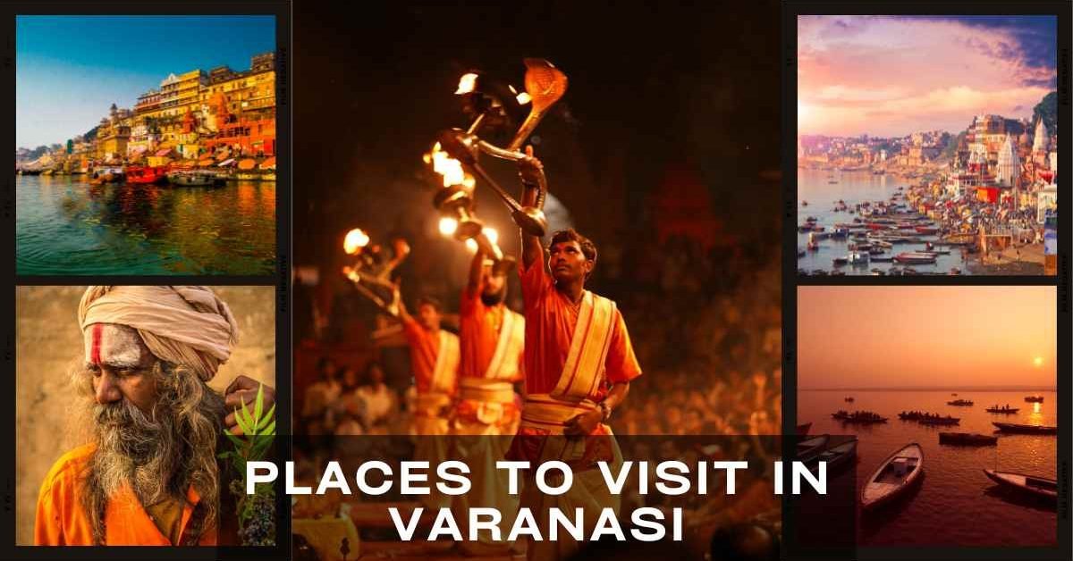 Places to Visit in Varanasi