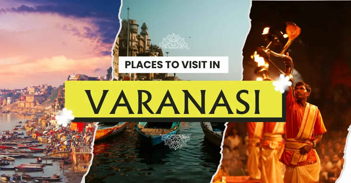 Places to Visit in Varanasi