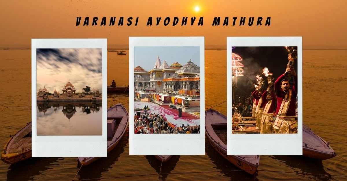Varanasi Ayodhya Mathura tour package