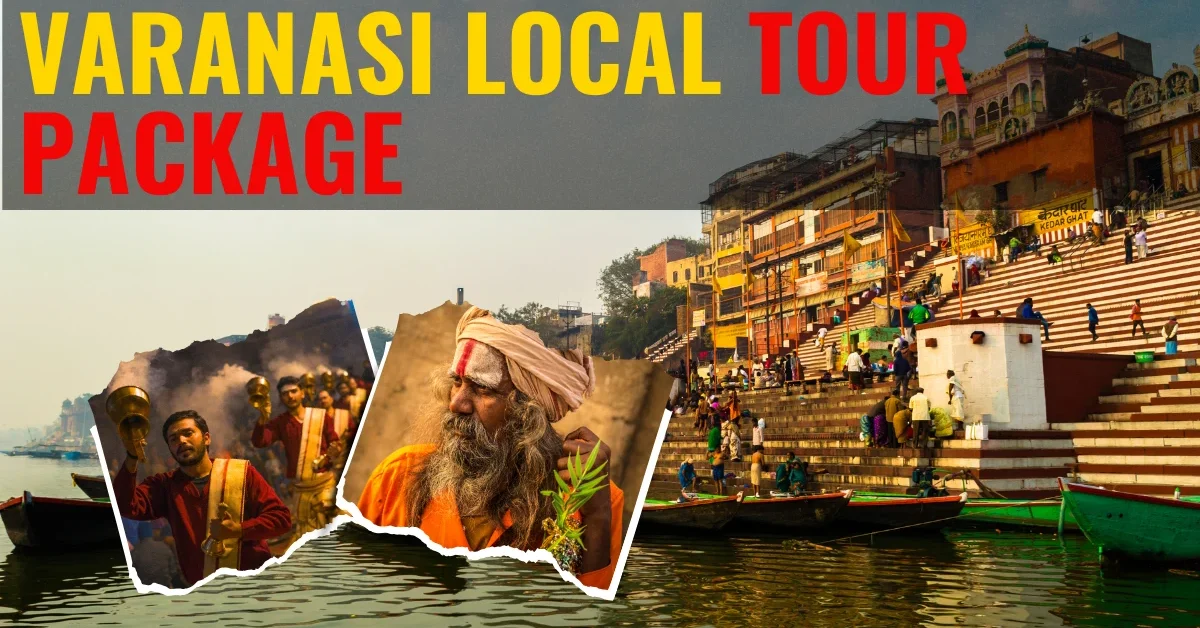 Varanasi Local Tour Package (1)