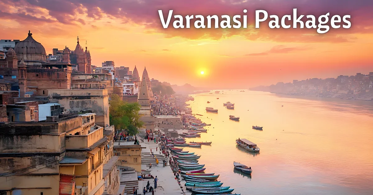 Varanasi Packages Varanasi Packages
