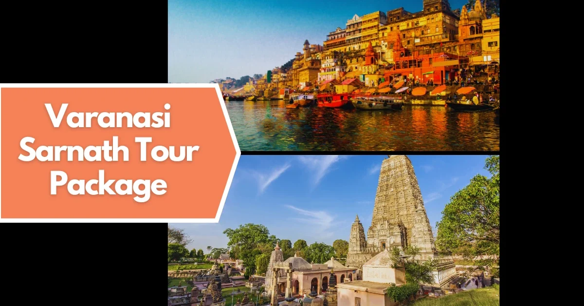 Varanasi Sarnath Tour Package