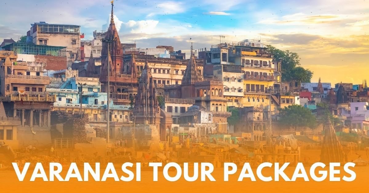 Varanasi Tour Packages