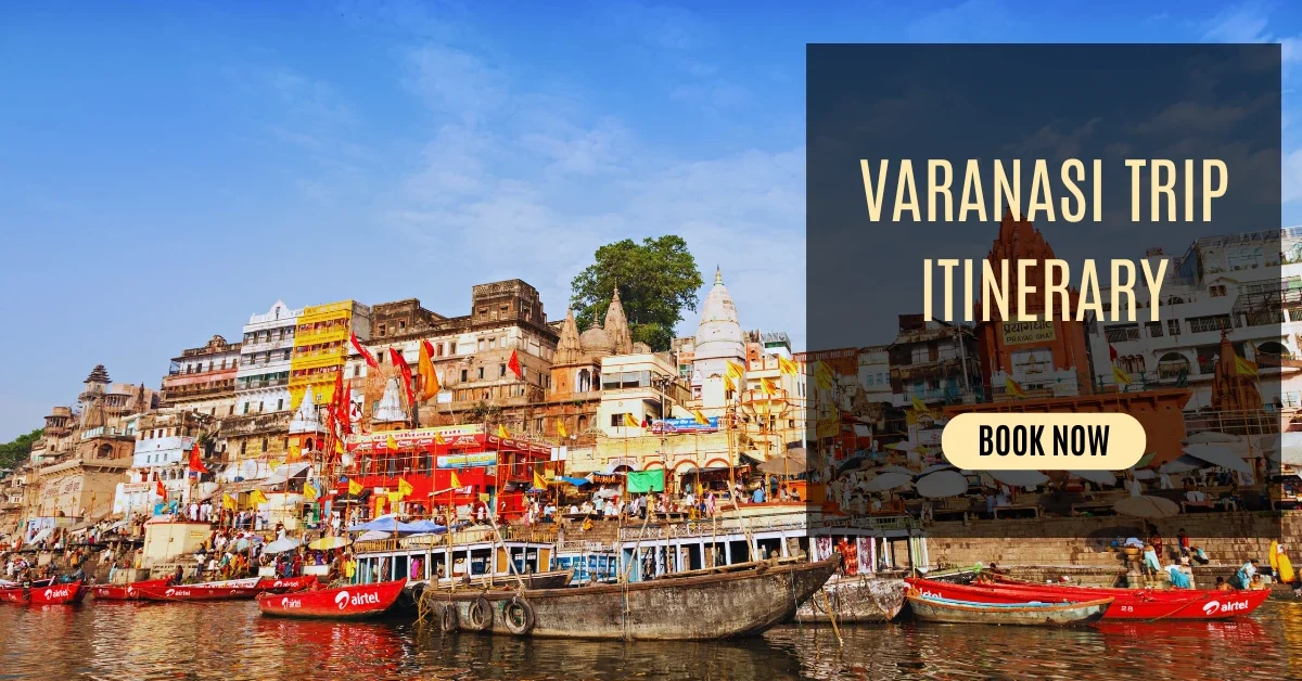 Varanasi Trip Itinerary