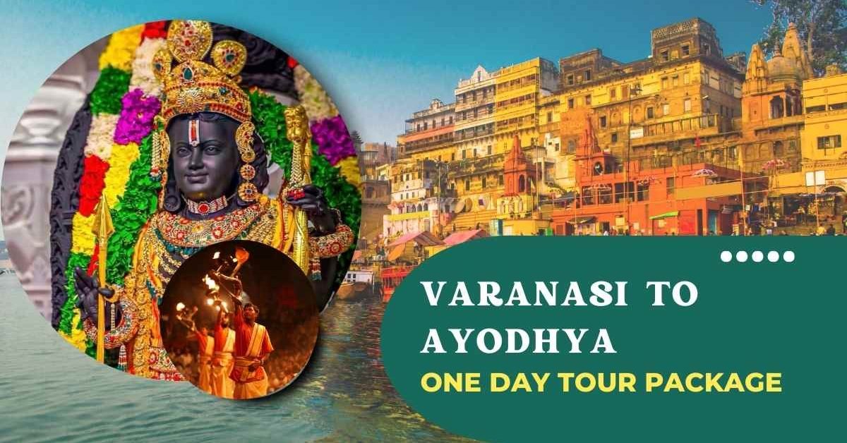 Varanasi to Ayodhya One Day Tour Package