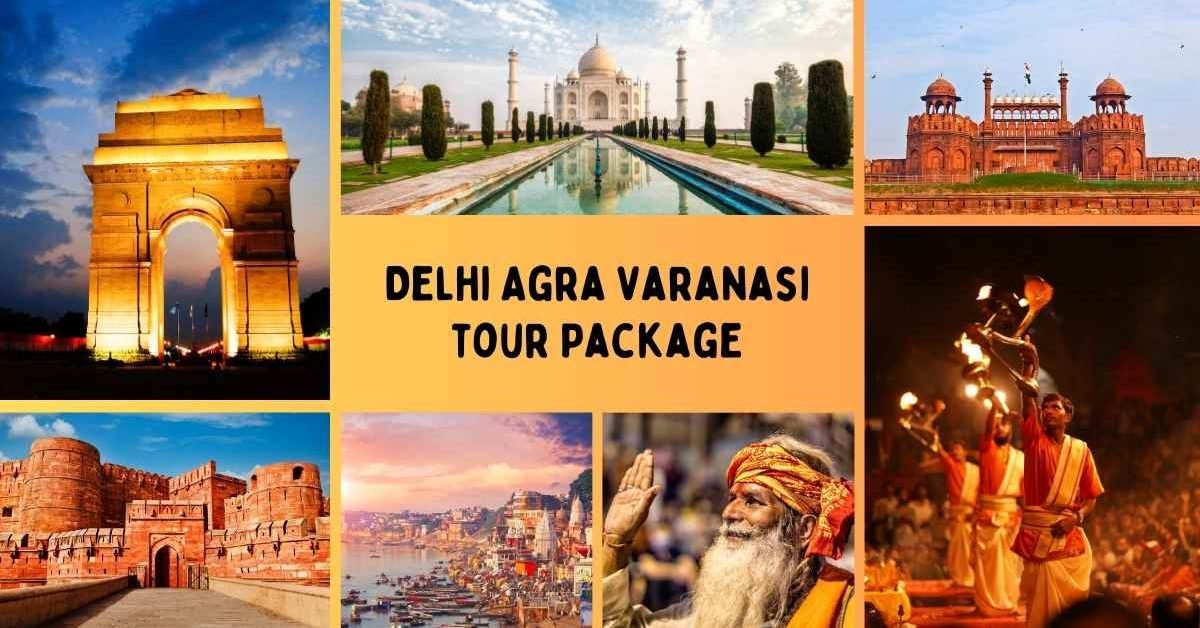 Delhi Agra Varanasi Tour Package