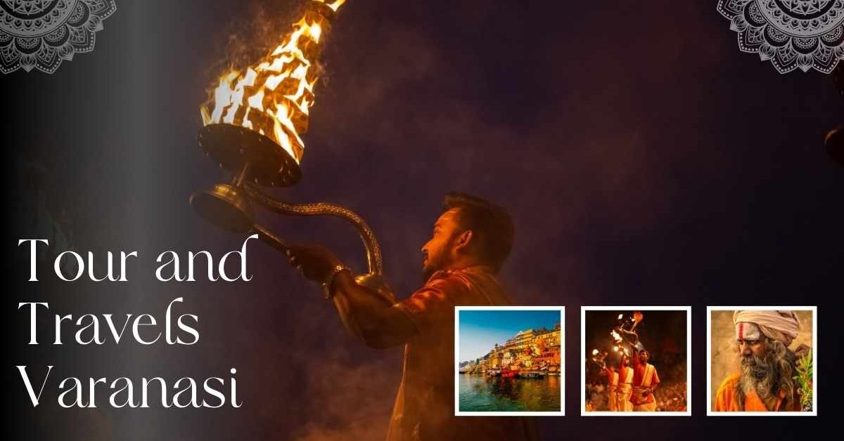 tour and travels Varanasi